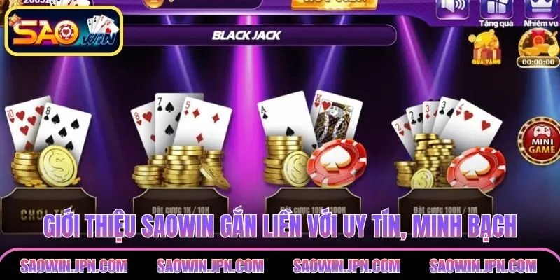 Giới thiệu SAOWIN gắn liền với uy tín, minh bạch