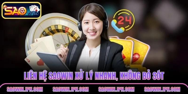 Liên hệ SAOWIN đúng cách giúp xử lý nhanh, không bỏ sót
