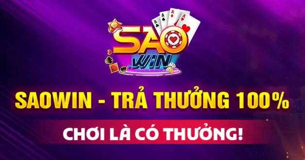 SAOWIN - Chơi là có thưởng, trả thưởng 100%