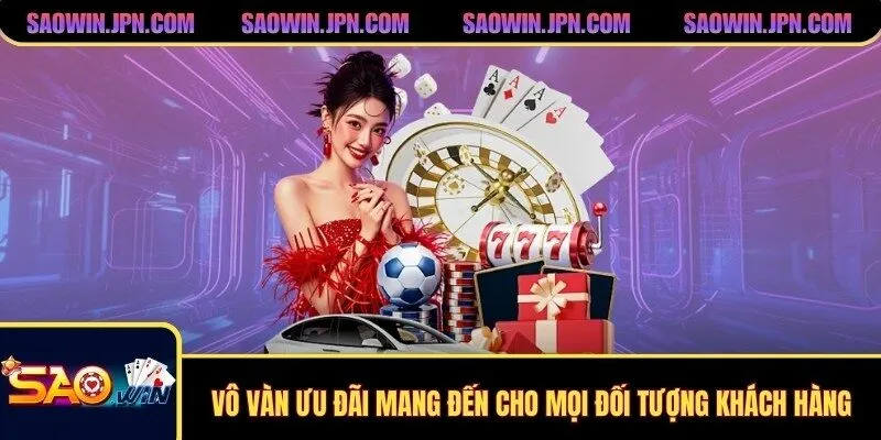 Vô vàn ưu đãi mang đến cho mọi đối tượng khách hàng